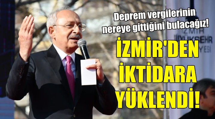 Kılıçdaroğlu: Deprem vergilerinin nereye gittiğini bulacağız!