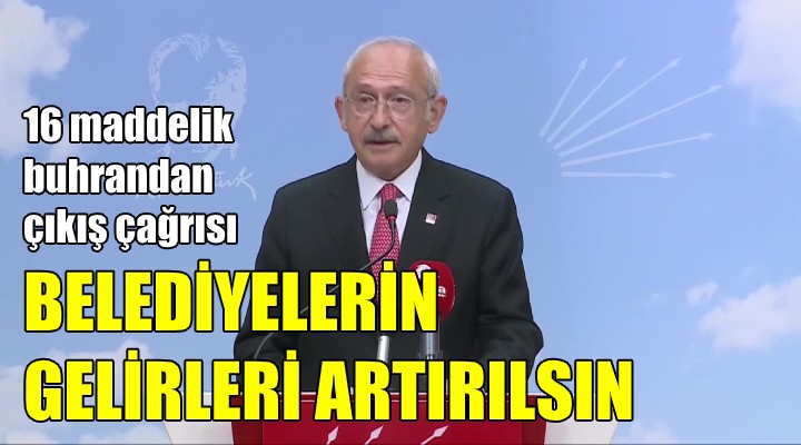 Kılıçdaroğlu ndan 16 maddelik  Buhrandan Çıkış  çağrısı