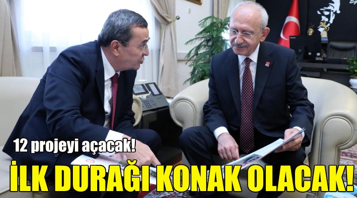 Kılıçdaroğlu nun ilk durağı Konak olacak!