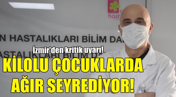 Kilolu çocuklarda ağır seyrediyor!