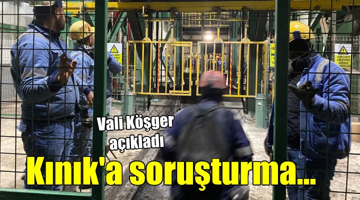 Kınık taki maden kazasına soruşturma!