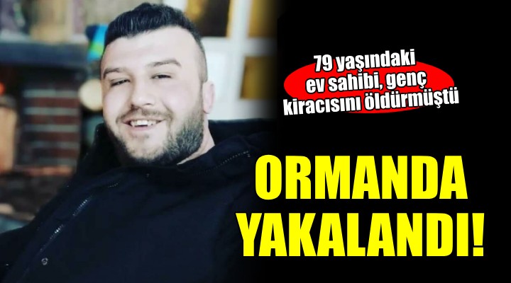 Kiracısını öldüren 79 yaşındaki ev sahibi yakalandı