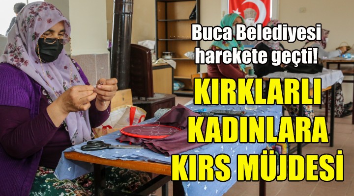 Kırklar’da yaşayan kadınlara kurs müjdesi!