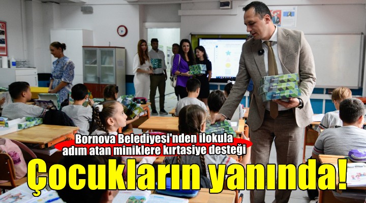 Kırtasiye desteği Bornova Belediyesi’nden hayaller çocuklarımızdan!
