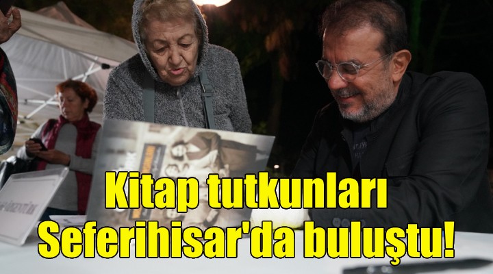 Kitap tutkunları Seferihisar da buluştu!