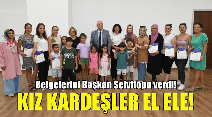 Kız Kardeşler El Ele... Belgelerini Başkan Selvitopu verdi!