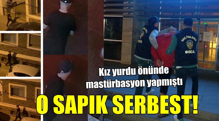 Kız yurdu sapığı serbest bırakıldı