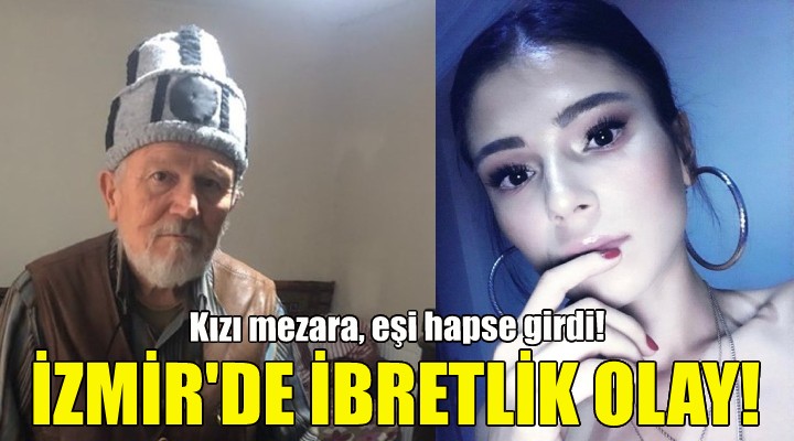 Kızı mezara, eşi hapse girdi!