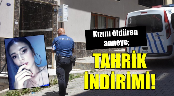 Kızını öldüren anneye tahrik indirimi...