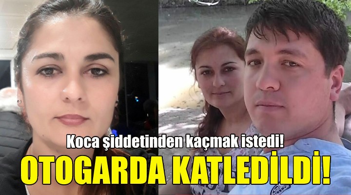 Koca şiddetinden kaçmak istedi, otogarda katledildi!