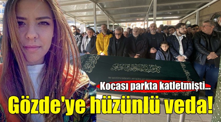 Kocası katletmişti... Gözde ye hüzünlü veda!