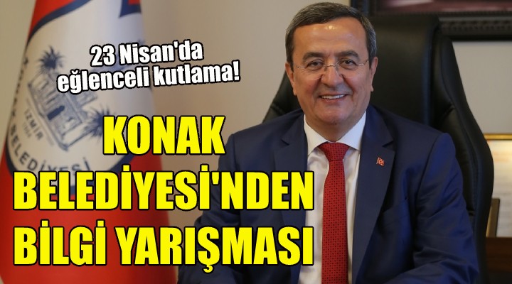 Konak Belediyesi nden bilgi yarışması!