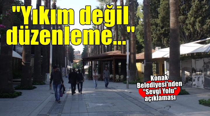 Konak Belediyesi’nden Sevgi Yolu açıklaması