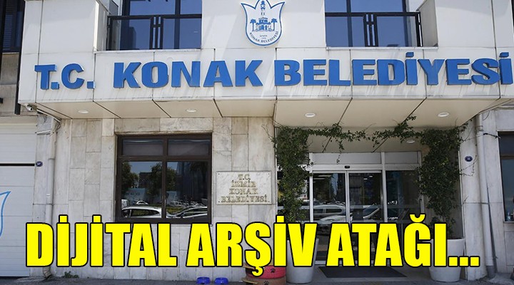 Konak Belediyesi’nden dijital arşiv atağı