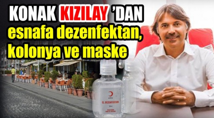 Konak Kızılay dan esnafa dezenfektan, kolonya ve maske