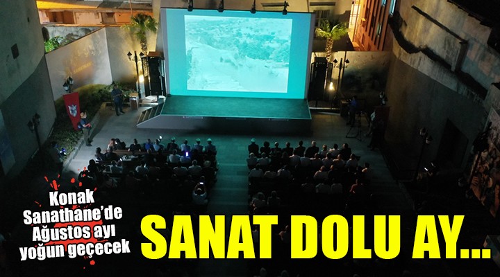 Konak Sanathane de sanat dolu ay...