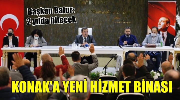 Konak a yeni hizmet binası geliyor