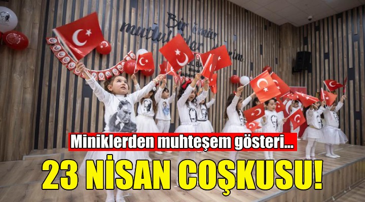 Konak ta 23 Nisan coşkusu!