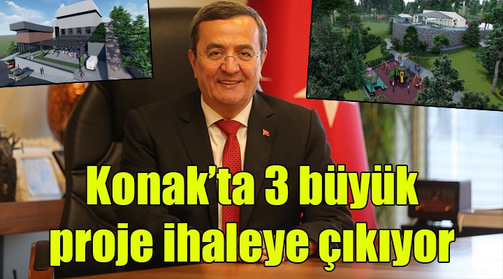 Konak ta 3 büyük proje ihaleye çıkıyor!