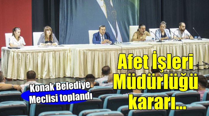 Konak ta Afet İşleri Müdürlüğü kararı...