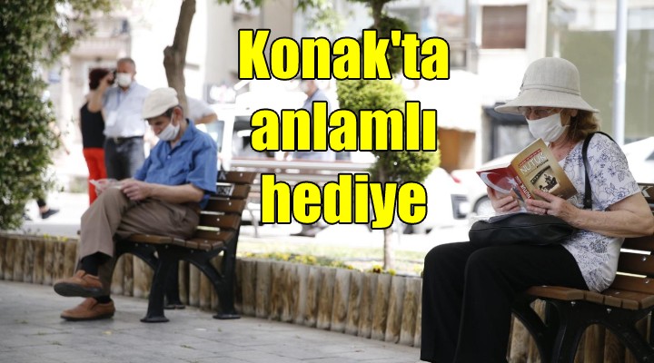 Konak ta anlamlı hediye...