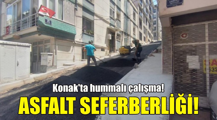 Konak ta asfalt seferberliği!