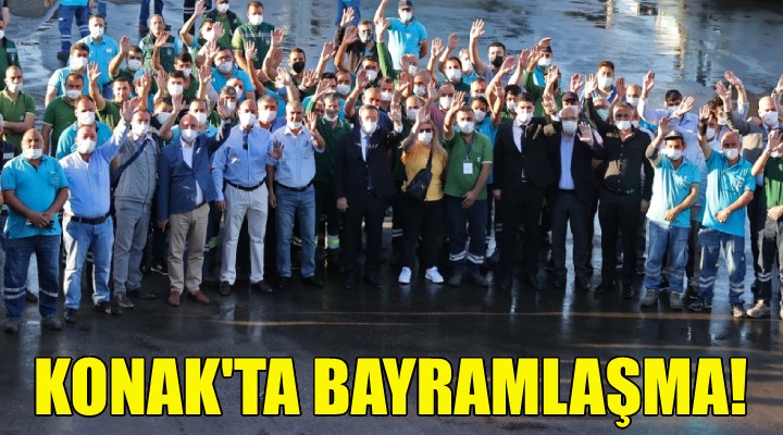 Konak ta bayramlaşma!