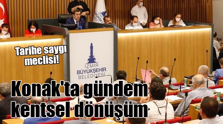 Konak ta gündem kentsel dönüşüm