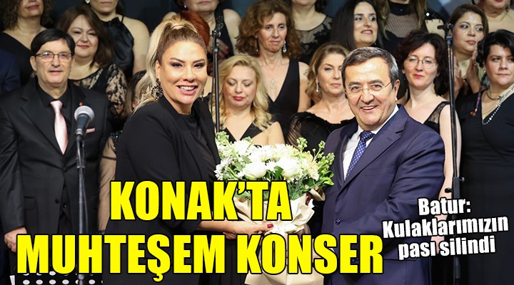 Konak ta muhteşem konser...