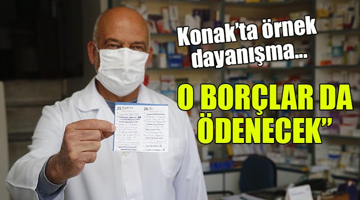 Konak ta örnek dayanışma... O borçlar da ödenecek!