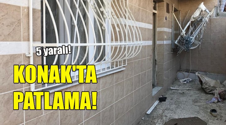 Konak ta patlama: 5 yaralı!