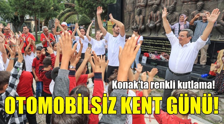 Konak ta renkli Otomobilsiz Kent Günü kutlaması!