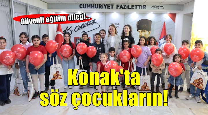 Konak'ta söz çocukların... Huzur ve güvenli eğitim dileği!