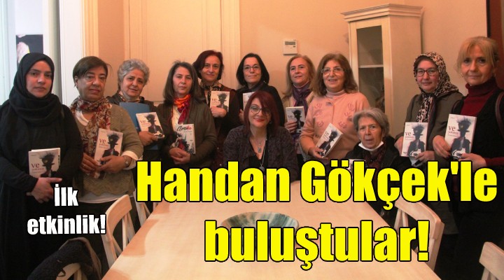 Konak ta yazar adayı kadınlar Handan Gökçek’le buluştu!