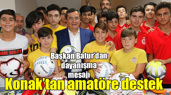 Konak tan amatöre büyük destek