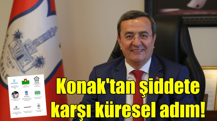 Konak tan şiddete karşı küresel adım!