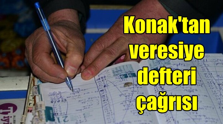 Konak tan veresiye defteri çağrısı!