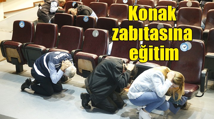 Konak zabıtasına  Afet Farkındalık Eğitimi 