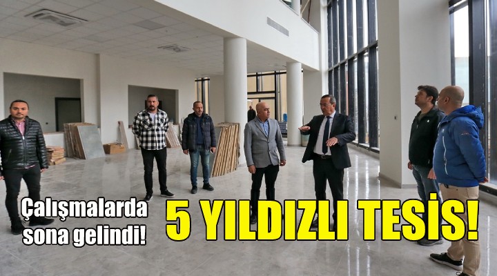 Konak’a 5 yıldızlı tesis... Çalışmalarda sona gelindi!