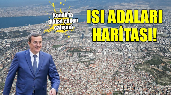 Konak’ın ısı adaları haritası çıkarılacak