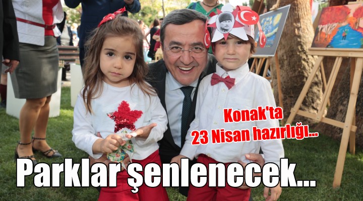 Konak’ın parklarında 23 Nisan coşkusu...