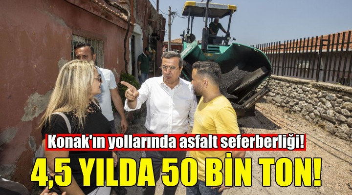 Konak’ın yollarına 4 buçuk yılda 50 bin ton asfalt!