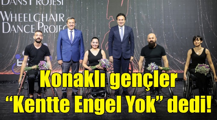 Konaklı gençler Kentte Engel Yok dedi!