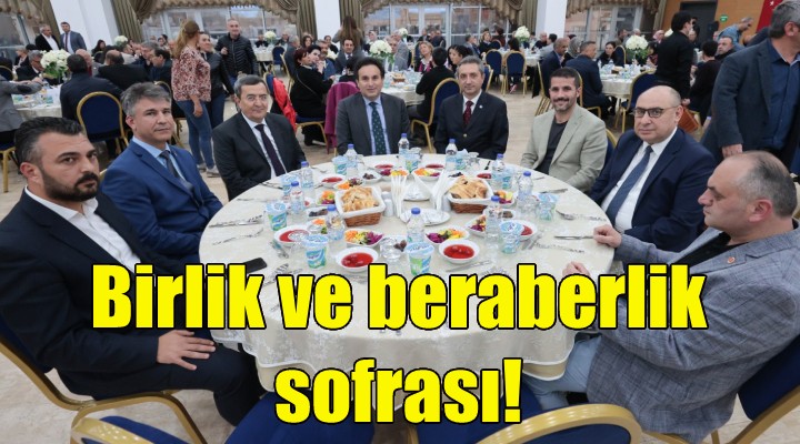 Konak’ta birlik ve beraberlik sofrası!