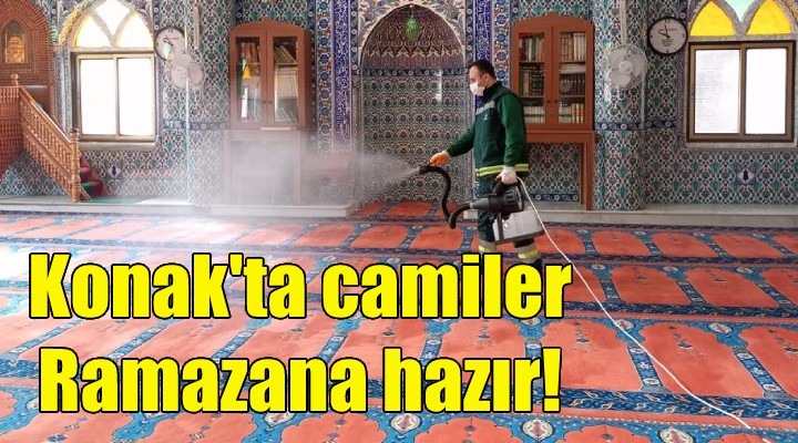 Konak’ta camiler Ramazana hazır!