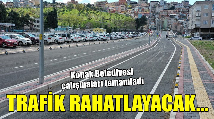 Konak’ta trafiğe hayat verecek yeni yol hazır