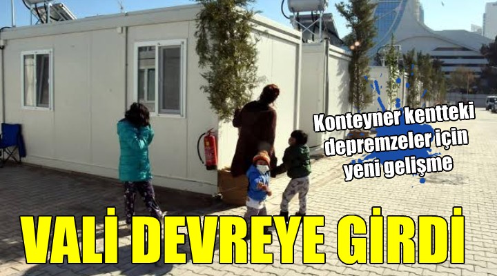 Konteyner kentteki depremzedeler için Vali Köşger devrede!