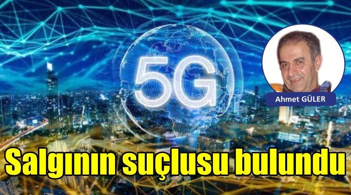 Koronavirüste suçlu bulundu: 5G teknolojisi