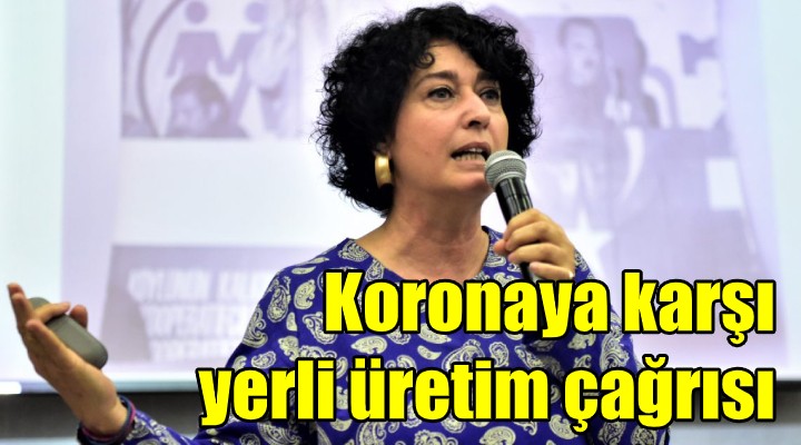 Koronaya karşı yerli üretim çağrısı