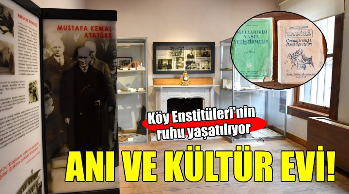 Köy Enstitüleri’nin ruhu İzmir’de yaşatılıyor...